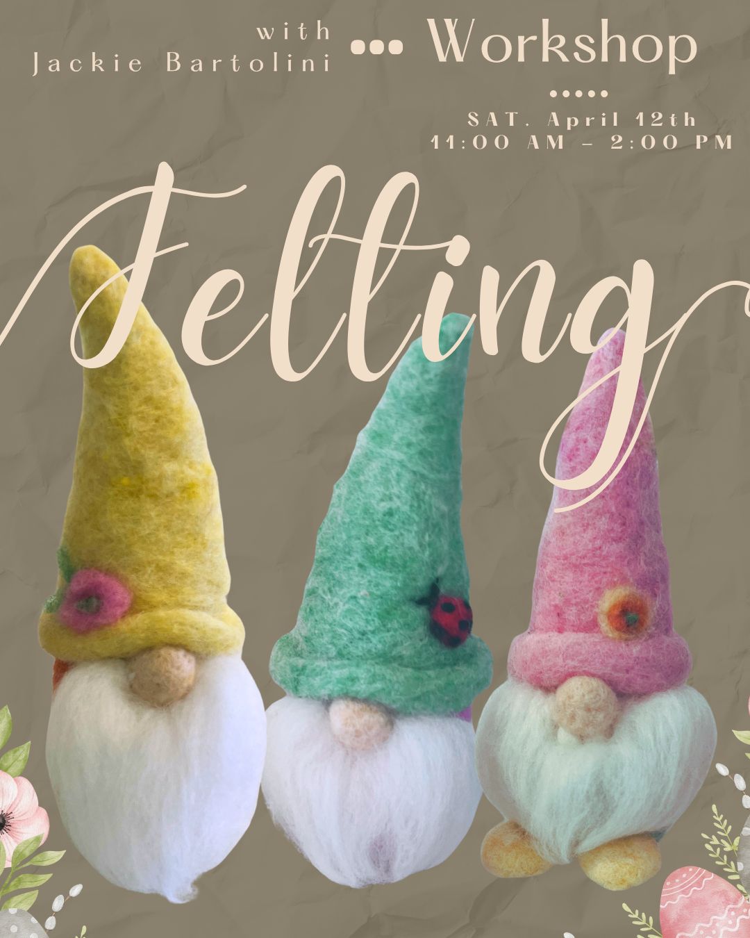 Felting Workshop - Saturday Afternoon April 12th